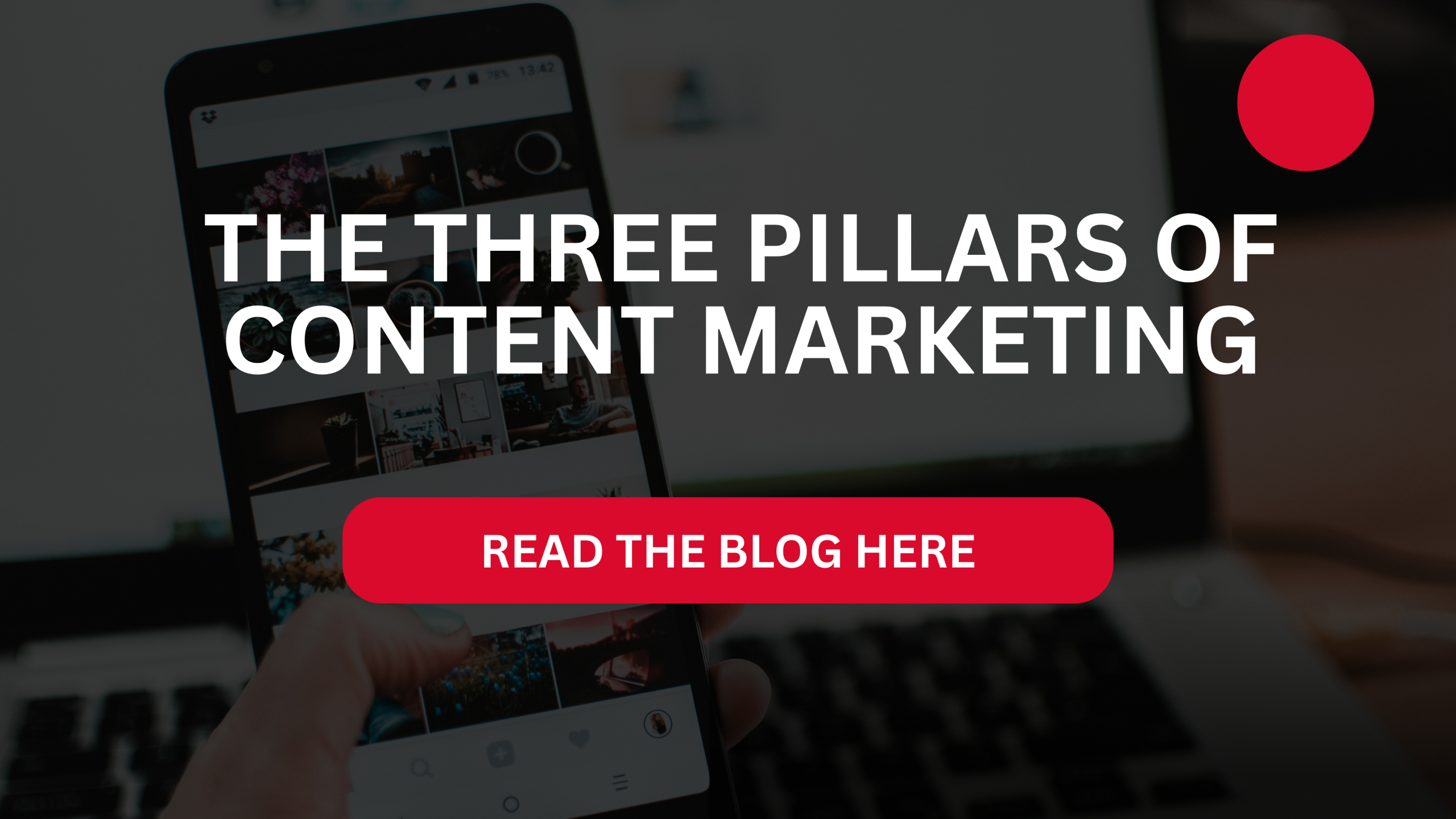 The three pillars of content marketing